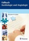Fallbuch Kardiologie und Angiologie