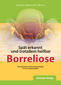 Spät erkannt und trotzdem heilbar z.B. Borreliose