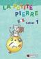 La petite Pierre 1. Cahier d'activités