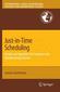 Just-in-Time Scheduling