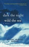 Brown,  Sally: Dark the Night Wild the Sea