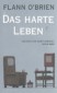 Das harte Leben