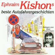 Ephram Kishons beste Autofahrergeschichten