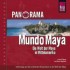 Panorama Mundo Maya - Die Welt der Maya in Mittelamerika