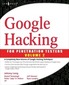 Google Hacking for Penetration Testers Volume 2