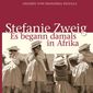 Es begann damals in Afrika