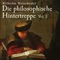 Die philosophische Hintertreppe Volume 3