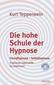 Die hohe Schule der Hypnose