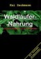Waldläufer-Nahrung