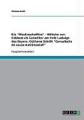 Die "Maultaschaffäre" - Wilhelm von Ockham als Gutachter am Hofe Ludwigs des Bayern. Ockhams Schrift "Consultatio de causa matrimoniali"