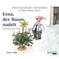 Erna der Baum nadelt