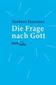 Die Frage nach Gott