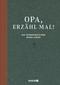 Opa, erzähl mal