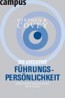 [Stephen R. Covey: Die effektive F&uuml;hrungspers&ouml;nlichkeit]