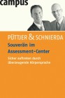 [Christian P&uuml;ttjer, Uwe Schnierda: Souver&auml;n im Assessment-Center]