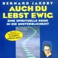 Auch du lebst ewig