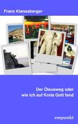 Der Öleusweg oder wie ich auf Kreta Gott fand