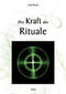 Die Kraft der Rituale