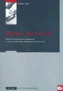 Meister der Klassik: Bekannte Melodien Grober Komponisten In Leichter Zewistimmiger Bearbeitung Fur Gitarre Solo