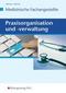 Praxisorganisation und -verwaltung - Medizinische Fachangestellte
