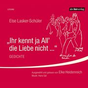 "Ihr kennt ja All' die Liebe nicht ..."