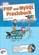 PHP und MySQL Praxisbuch für Kids