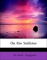 1st Cent Longinus;1st Cent Longinus, Cent Longinus: On the Sublime
