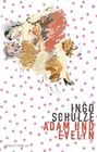 [Ingo Schulze: Adam und Evelyn]