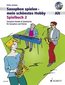 Saxophon spielen - Mein schönstes Hobby. Spielbuch 2 Alt