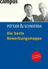[Christian P&uuml;ttjer, Uwe Schnierda: Die beste Bewerbungsmappe]
