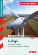 Abitur-Training Biologie 1. Zellbiologie, Genetik, Informationsverarbeitung, Ökologie. Nordrhein-Westfalen