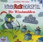 Ritter Rost Hörspiel 05. Die Windmühlen