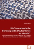 Die Transatlantische Bündnispolitik Deutschlands imWandel?