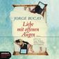 Liebe mit offenen Augen