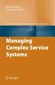 Managing Complex Service Systems