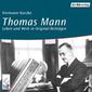 Thomas Mann - Leben und Werk