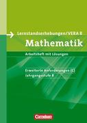 Vorbereitungsmaterialien für VERA. Mathematik 8. Schuljahr: Erweiterte Anforderungen C. Arbeitsheft mit Lösungen