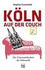 [Stephan Gr&uuml;newald: K&ouml;ln auf der Couch]