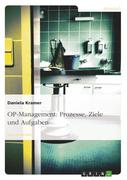 OP-Management - Prozesse, Ziele und Aufgaben
