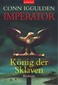 Imperator 02. König der Sklaven