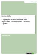 Körpersprache: Ein Überblick über angeborene, erworbene und kulturelle Aspekte