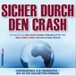 Sicher durch den Crash - Beste aus "Der Crash kommt" (Max Otte) und "Wall Street Panik" (Wolfgang Köhler) / Audio-CD