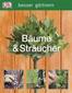 besser gärtnern. Bäume & Sträucher