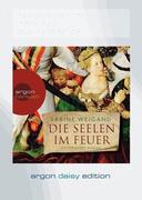 Die Seelen im Feuer (DAISY Edition)