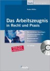 [G&uuml;nter Huber, Waltraud M&uuml;ller: Das Arbeitszeugnis in Recht und Praxis. Mit CD-ROM]