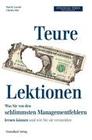 [Paul B. Carroll, Chunka Mui: Teure Lektionen]