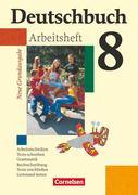 Deutschbuch 8. Schuljahr. Arbeitsheft mit Lösungen. Neue Grundausgabe