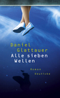 [Daniel Glattauer: Alle sieben Wellen]