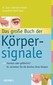 Das große Buch der Körpersignale