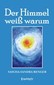 Der Himmel weiß warum